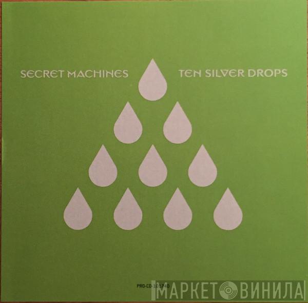  Secret Machines  - Ten Silver Drops