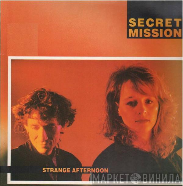 Secret Mission  - Strange Afternoon