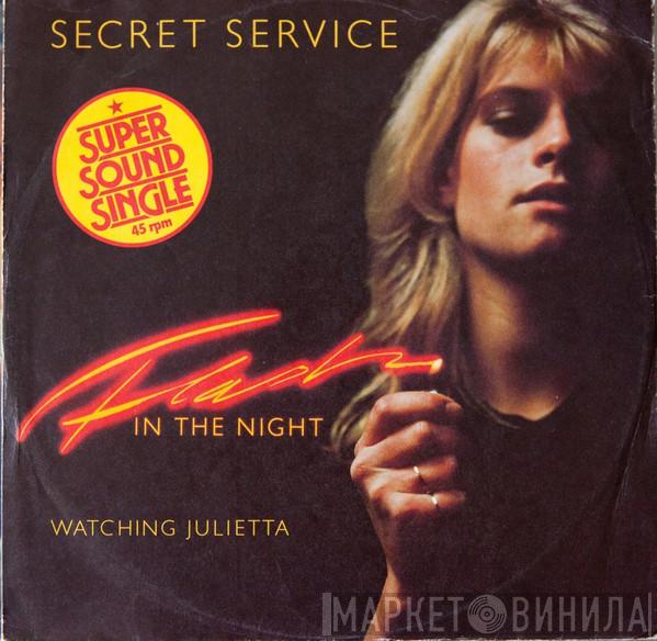  Secret Service  - Flash In The Night / Watching Julietta