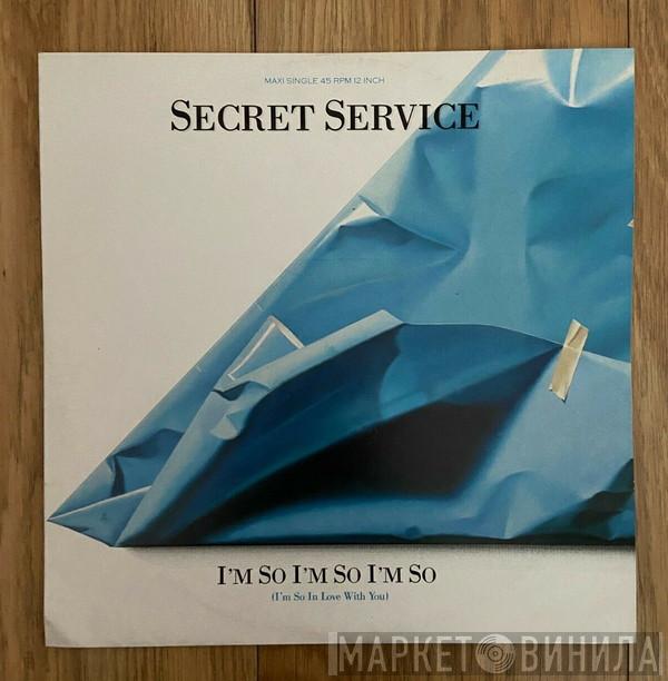 Secret Service - I'm So I'm So I'm So (I'm So In Love With You)