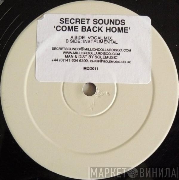 Secret Sounds - Come Back Home