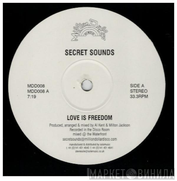 Secret Sounds - Love Is Freedom