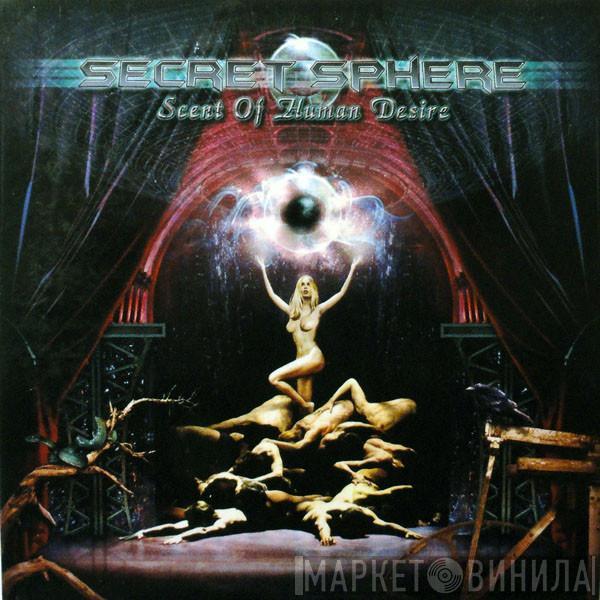 Secret Sphere - Scent Of Human Desire