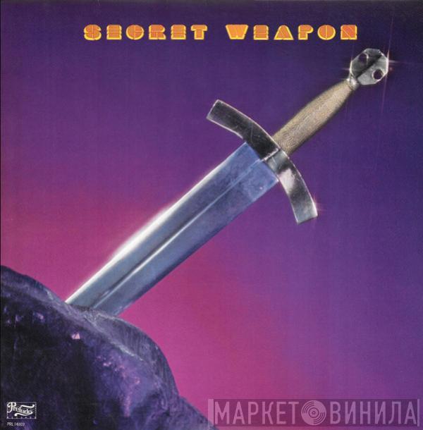 Secret Weapon   - Secret Weapon
