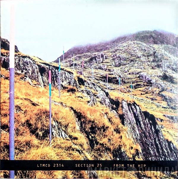  Section 25  - From The Hip