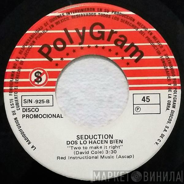  Seduction  - Dos Lo Hacen Bien = Two To Make It Right