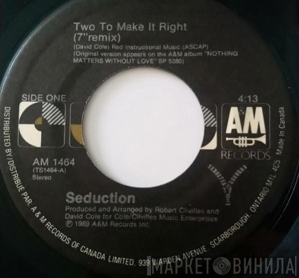 Seduction  - Two To Make It Right