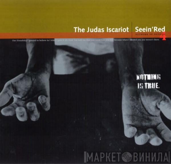 Seein' Red, The Judas Iscariot - Nothing Is True