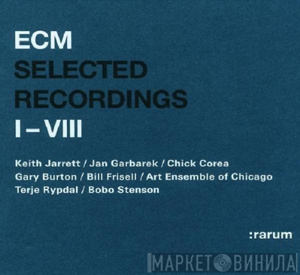  - Selected Recordings I-VIII