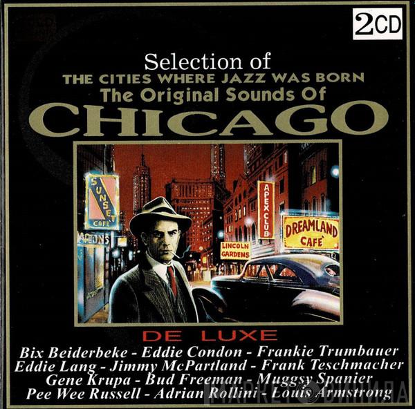  - Selection Of The Cities Where Jazz Was Born - The Original Sounds Of Chicago - De Luxe