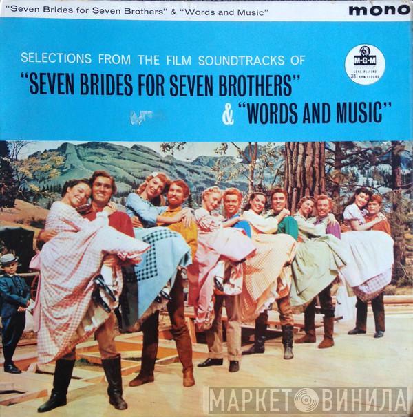  - Selections From The Film Soundtracks Seven Brides For Seven Brothers And Words And Music