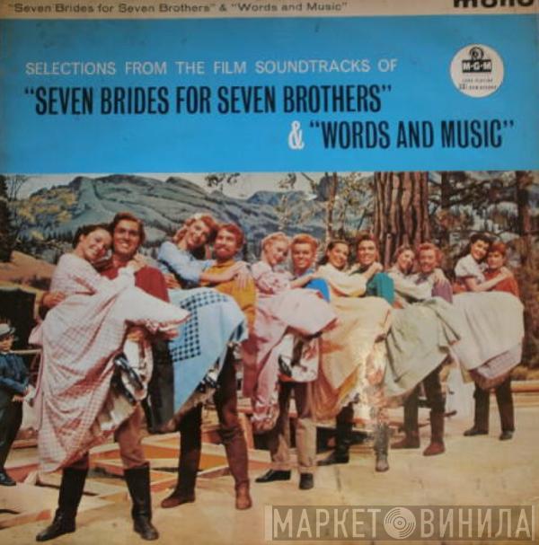  - Selections From The Film Soundtracks Seven Brides For Seven Brothers And Words And Music