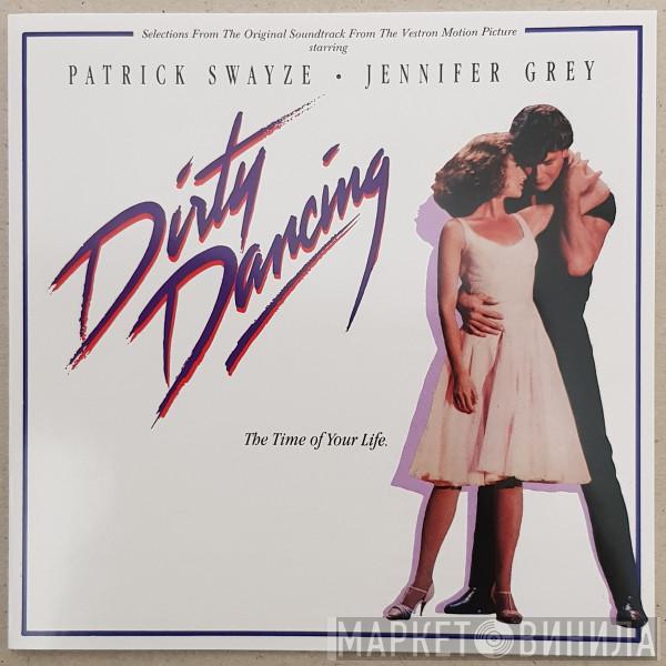  - Selections From The Original Soundtrack From The Vestron Motion Picture Dirty Dancing