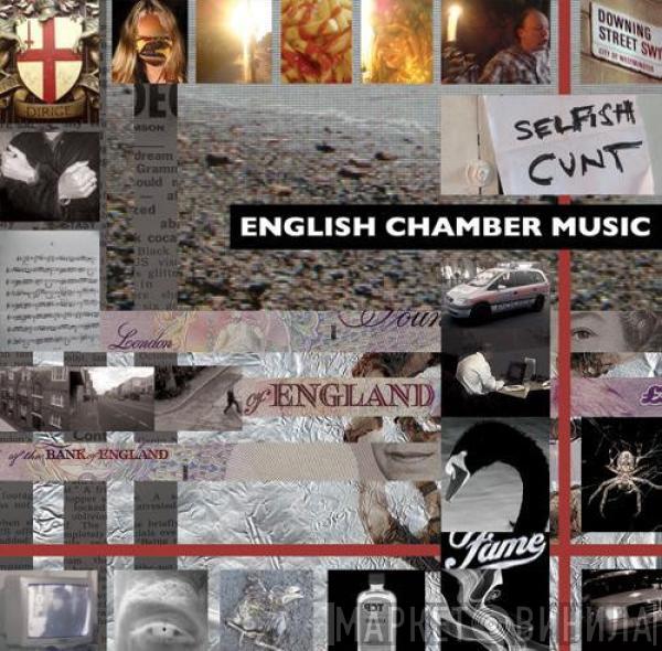 Selfish Cunt - English Chamber Music