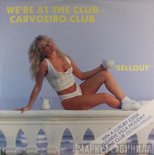 Sellout  - We're At The Club - Carvoeiro Club