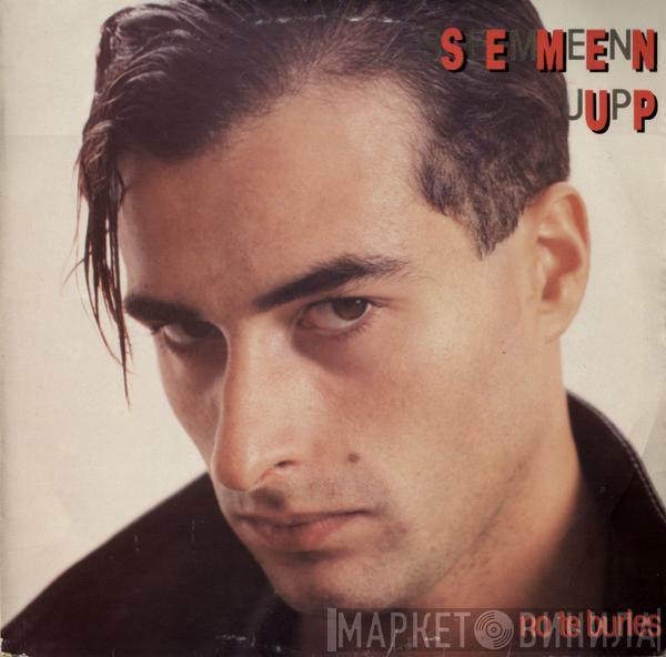 Semen-Up - No Te Burles