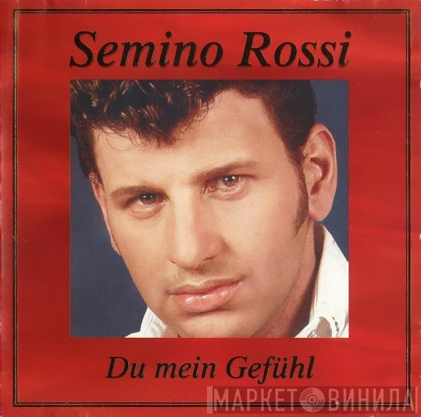 Semino Rossi - Du Mein Gefühl