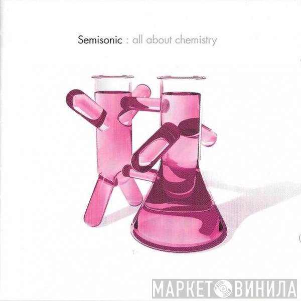 Semisonic - All About Chemistry