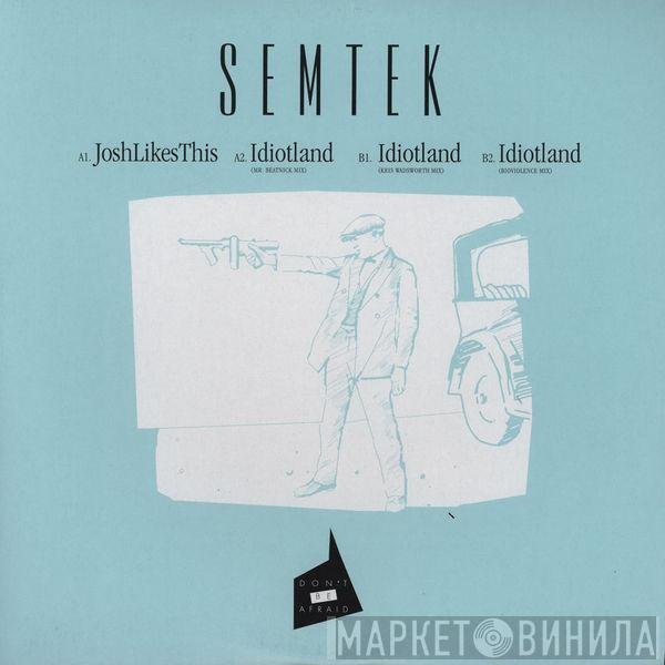 Semtek - Idiotland