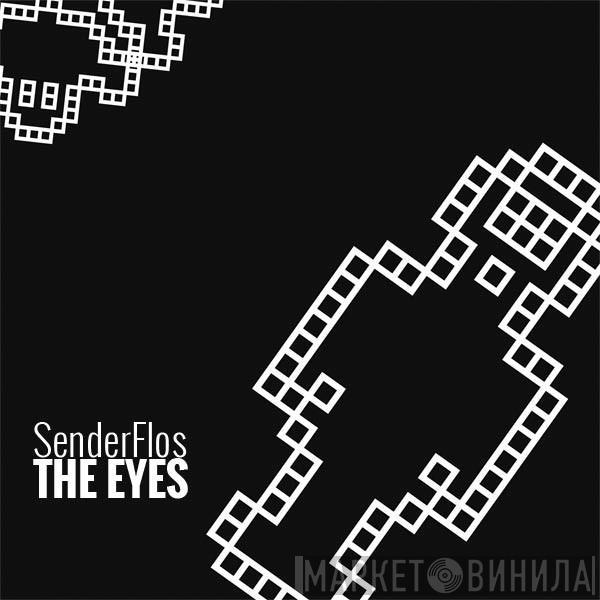 SenderFlos - The Eyes