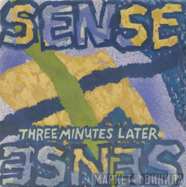 Sense  - Three Minutes Later