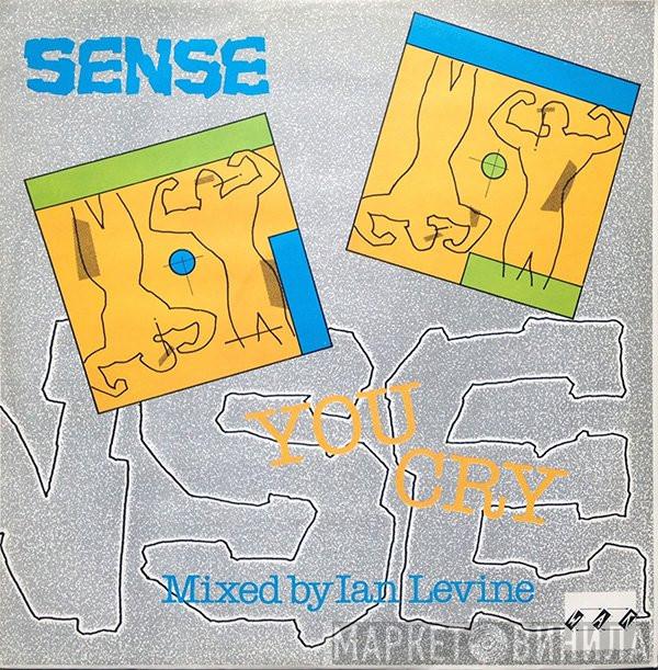 Sense  - You Cry