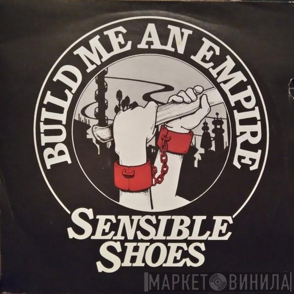 Sensible Shoes - Build Me An Empire