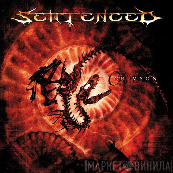  Sentenced  - Crimson
