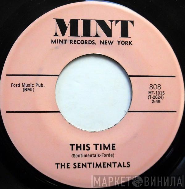  Sentimentals  - This Time / I Want To Love You