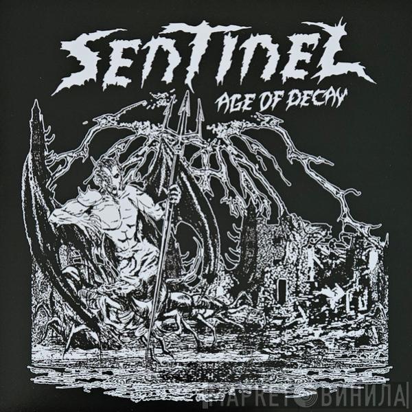 Sentinel  - Age Of Decay