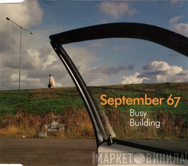 September '67 - Busy Building