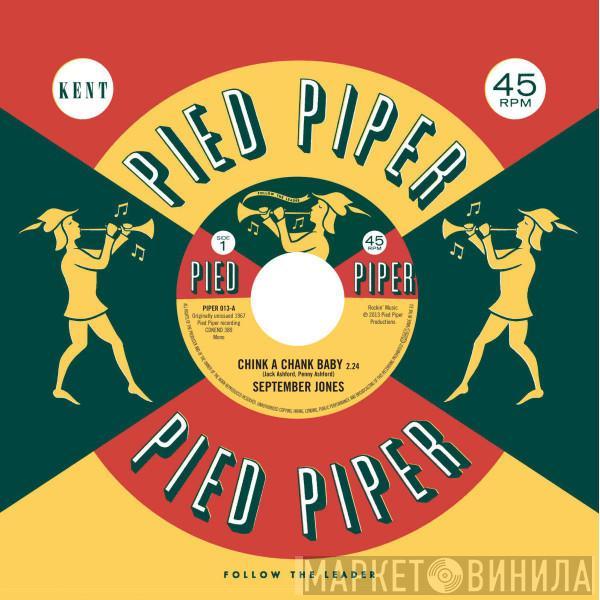 September Jones, The Pied Piper Players - Chink A Chank Baby / That's What Love Is