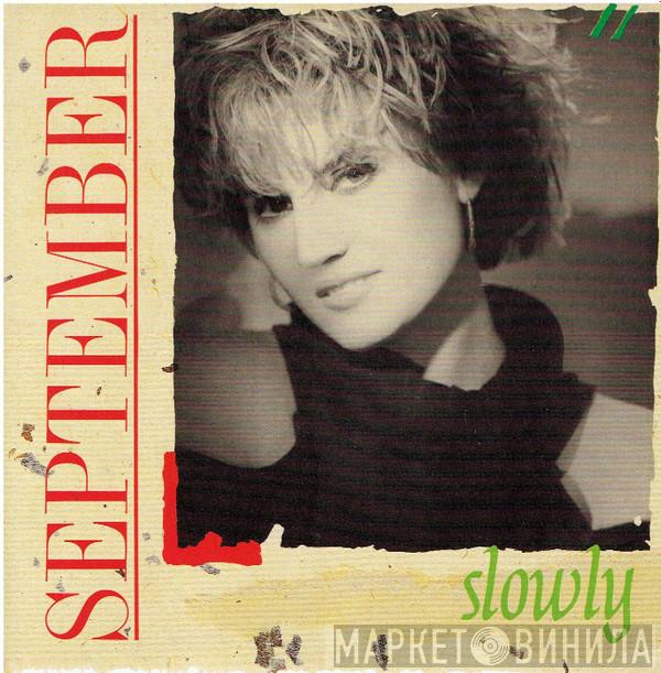 September  - Slowly