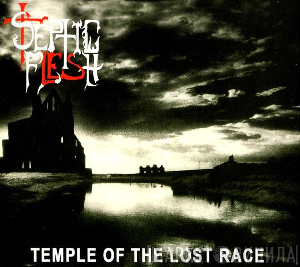  Septic Flesh  - Temple Of The Lost Race / Forgotten Path