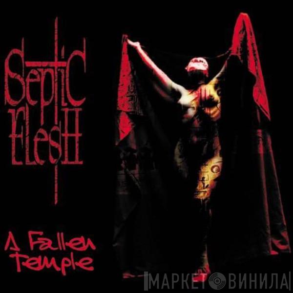  Septic Flesh  - A Fallen Temple