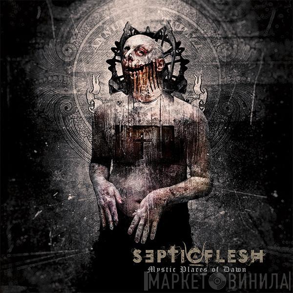 Septic Flesh  - Mystic Places Of Dawn