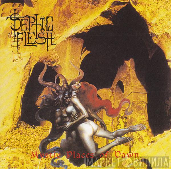  Septic Flesh  - Mystic Places Of Dawn