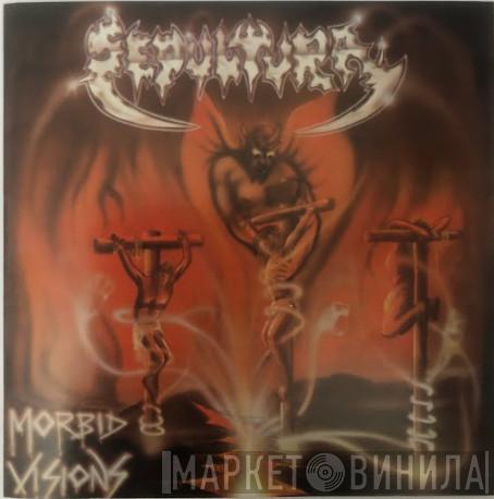  Sepultura  - Morbid Visions / Bestial Devastation