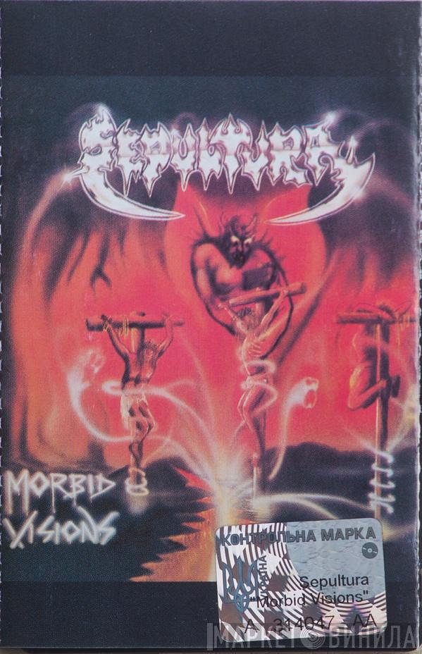  Sepultura  - Morbid Visions / Bestial Devastation