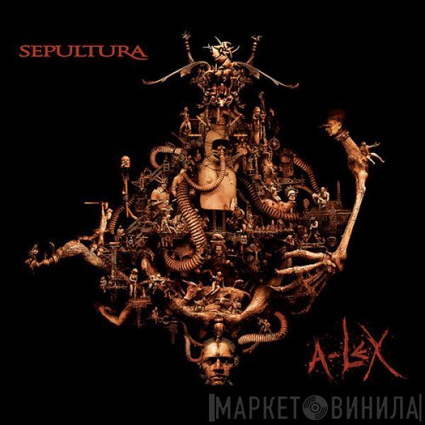 Sepultura - A-Lex