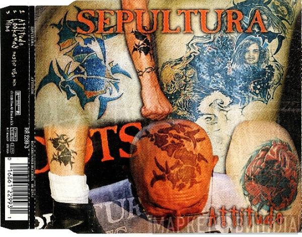 Sepultura - Attitude