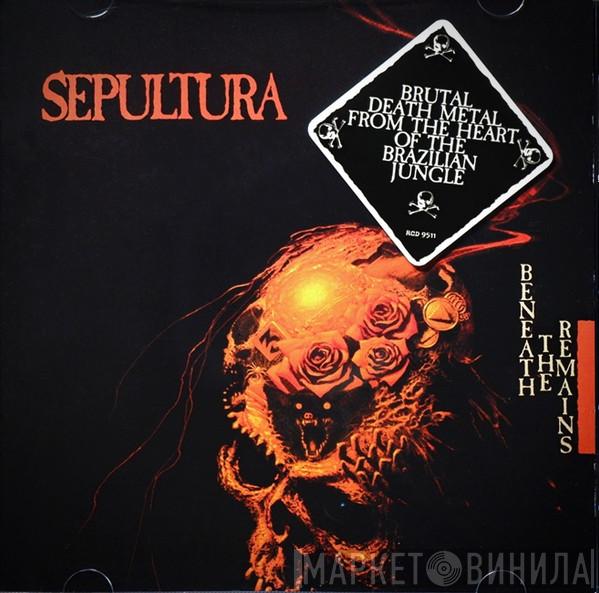  Sepultura  - Beneath The Remains