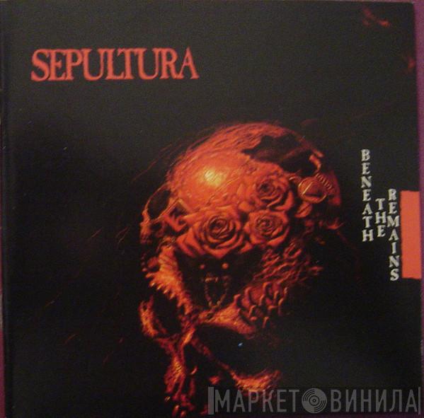  Sepultura  - Beneath The Remains