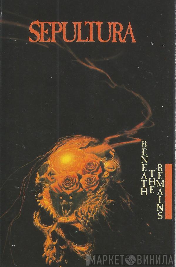  Sepultura  - Beneath The Remains