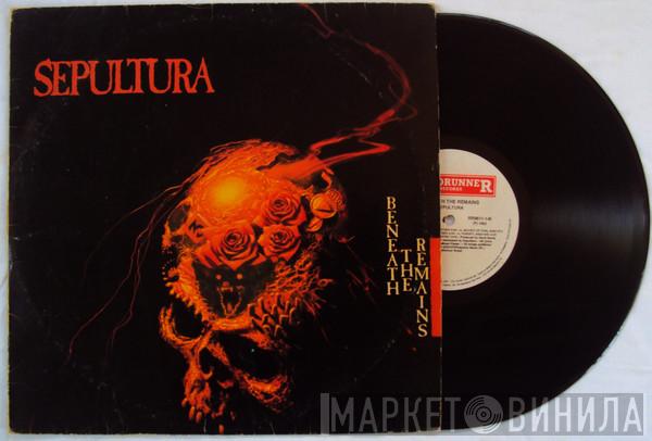  Sepultura  - Beneath The Remains