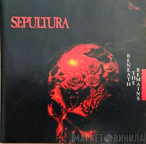  Sepultura  - Beneath The Remains