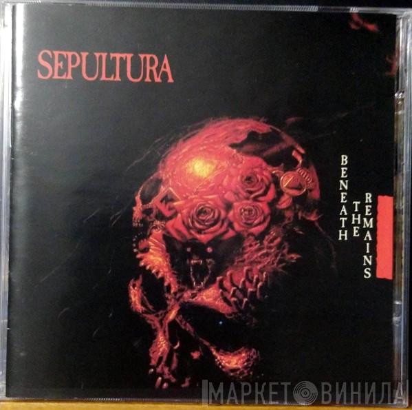  Sepultura  - Beneath The Remains