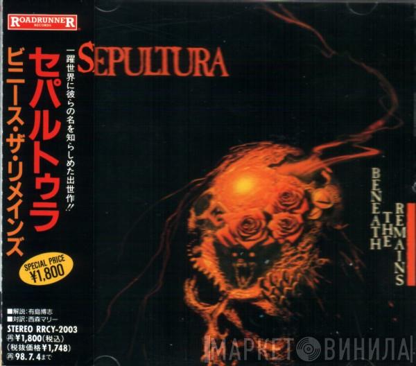  Sepultura  - Beneath The Remains