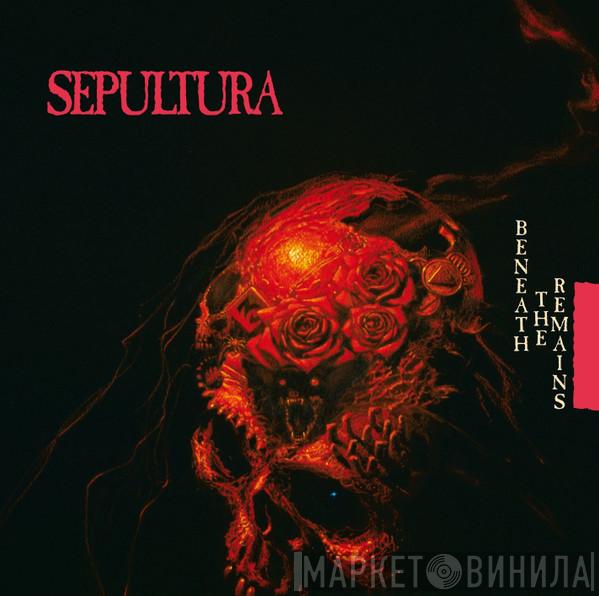  Sepultura  - Beneath The Remains