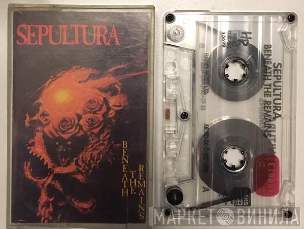  Sepultura  - Beneath The Remains